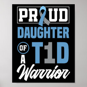 Proud Daughter Of A T1d Warrior Diabetes Awareness Poster