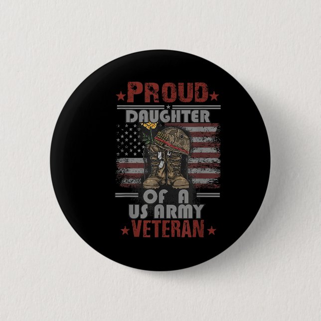 Proud Daughter Of A Us Army Veteran  6 Cm Round Badge (Front)