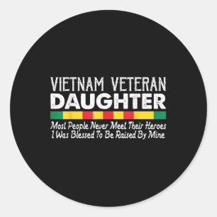 Proud Daughter Of A Vietnam Veteran _1 Classic Round Sticker