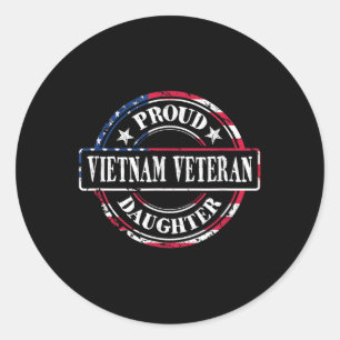 Proud Daughter Of A Vietnam Veteran - American Fla Classic Round Sticker