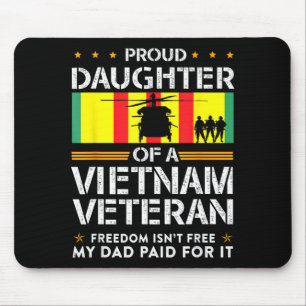 Proud daughter of a vietnam veteran freedom isn't mouse pad
