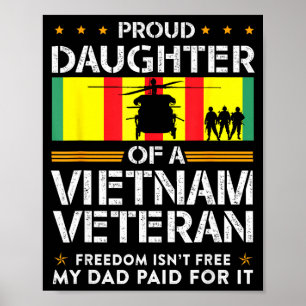 Proud daughter of a vietnam veteran freedom isn't poster