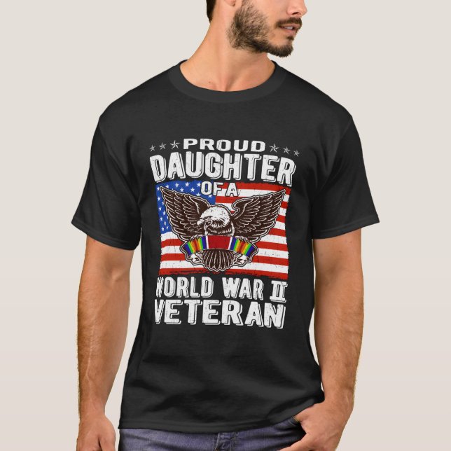 Proud Daughter Of A World War 2 Veteran Patriotic  T-Shirt (Front)