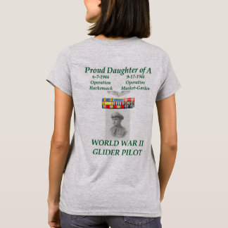 Proud Daughter of A World War II Glider Pilot  T-Shirt