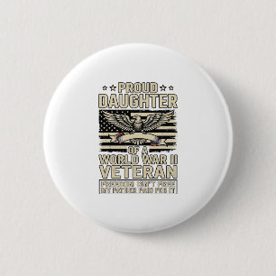 Proud Daughter of a World War II Veteran Shirt Des 6 Cm Round Badge
