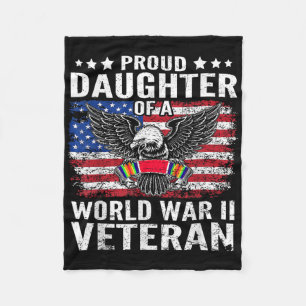 Proud Daughter Of A Wwii Veteran World War 2 Us Ve Fleece Blanket