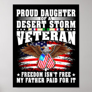 Proud daughter of desert veteran - freedom isn't P Poster