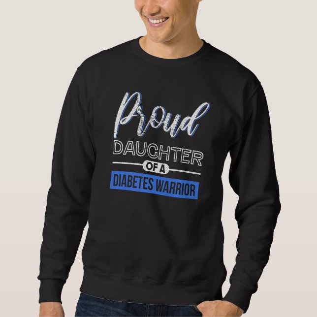 Proud Daughter Of Diabetes Awareness Ribbon Sweatshirt (Front)
