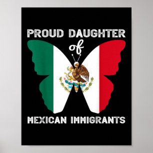 Proud Daughter Of Mexican Immigrants Latino Anti-r Poster