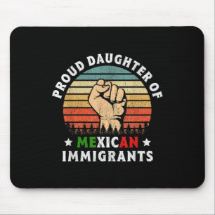 Proud Daughter Of Mexican Immigrants Mouse Pad