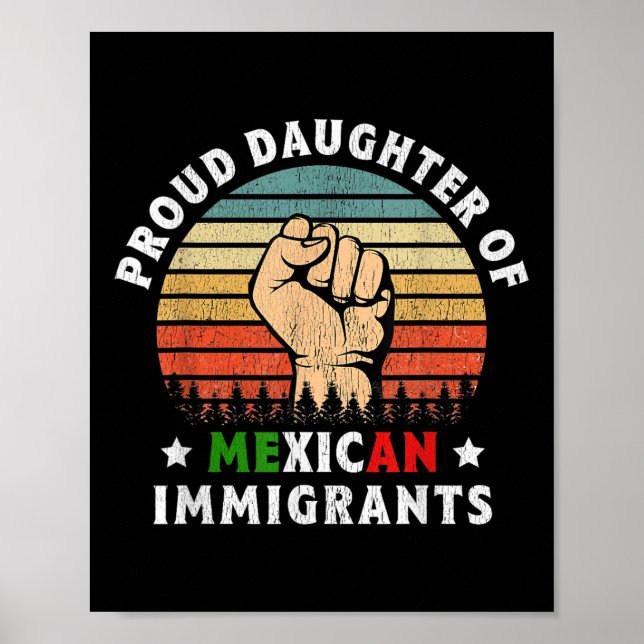 Proud Daughter Of Mexican Immigrants  Poster (Front)