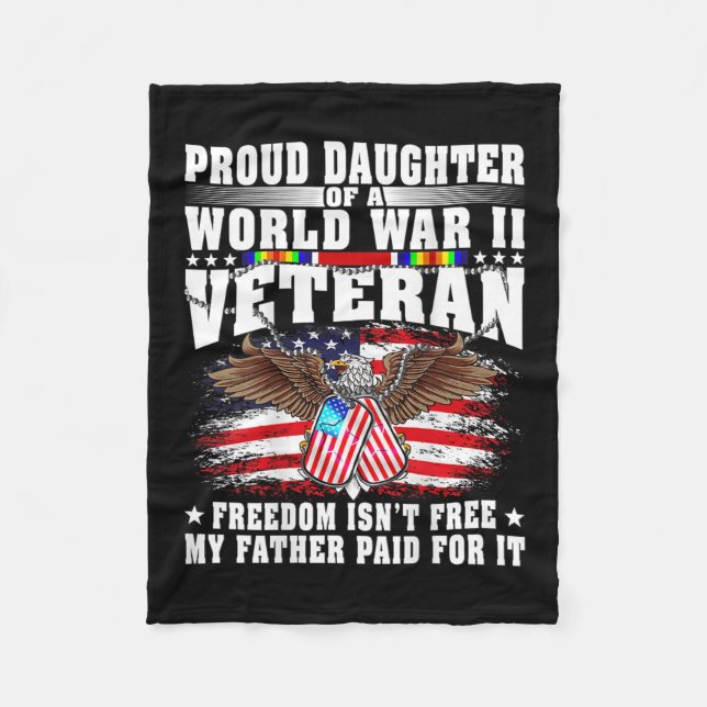 Proud Daughter Of World War 2 Veteran Military Vet Fleece Blanket (Front)