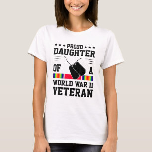 Proud Daughter Of WWII World War 2 Veteran T-Shirt