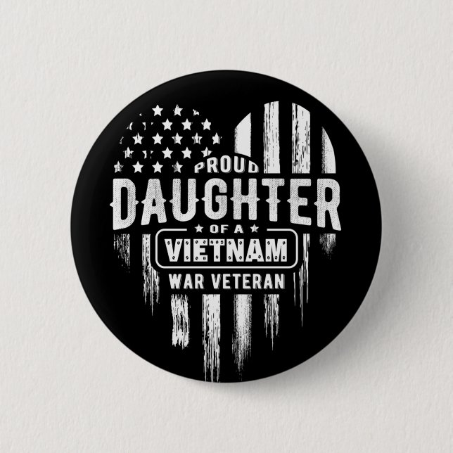 Proud Daughter Vietnam Vet Dad 6 Cm Round Badge (Front)