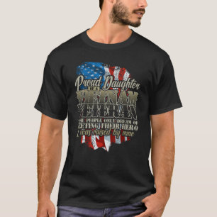 Proud Daughter Vietnam Veteran Raised by my Hero T-Shirt