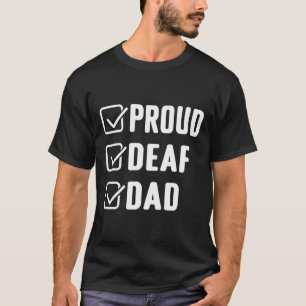 Proud deaf dad ASL Hand gesture deaf awareness  T-Shirt
