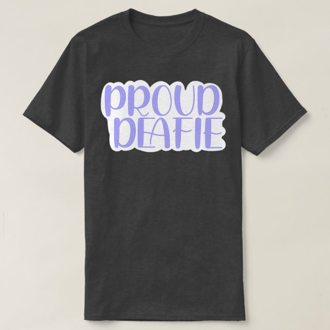 proud deafie light purple T-Shirt (Design Front)