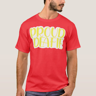 proud deafie sunshine yellow T-Shirt