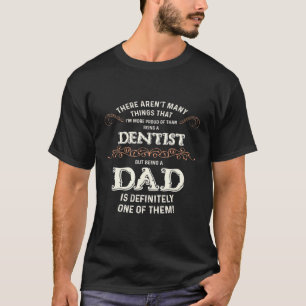 Proud Dentist Dad T-Shirt