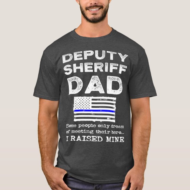 Proud Deputy Sheriff Dad Father Thin Blue Line T-Shirt (Front)