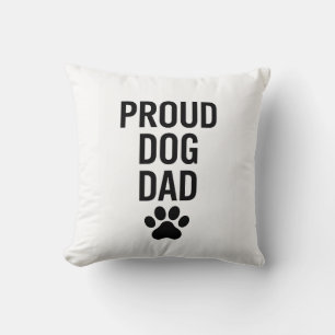 Proud Dog Dad – Funny Pet Lover Gift for Men Cushion