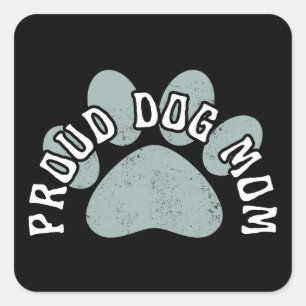 PROUD DOG MOM SQUARE STICKER