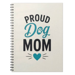 Proud Dog Mum Dog Lover Typography Design Notebook