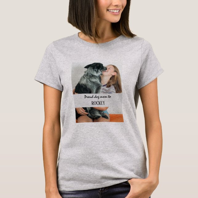 Proud dog mum personalised image and name pet T-Shirt (Front)