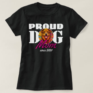Proud Dog Mum with Custom Year T-Shirt