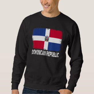 Proud Dominican Republic Flag Support Dominican Pe Sweatshirt
