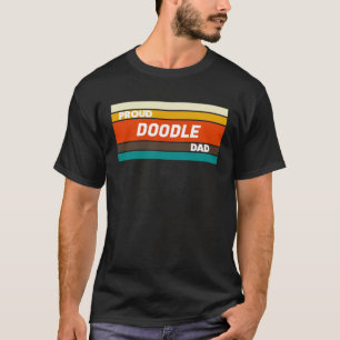 Proud Doodle Dad   for Dog T-Shirt