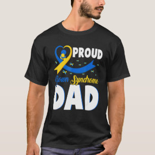 Proud Down Syndrome Dad Proud Down Awareness Dad   T-Shirt