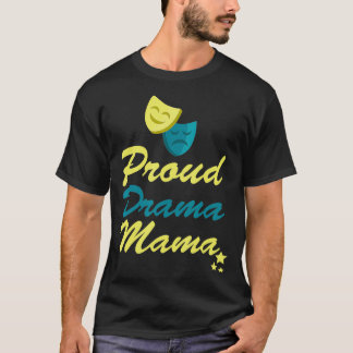 Proud Drama Mama Theatre Mum Funny Spotlight2557 T-Shirt