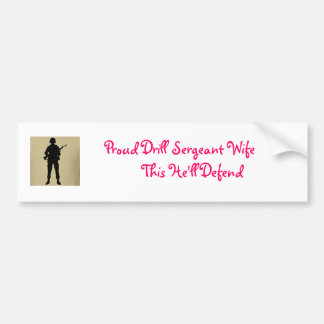 Proud Drill Sergeant Wife Bumper Sticker