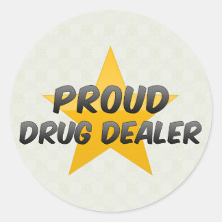 Proud Drug Dealer Classic Round Sticker