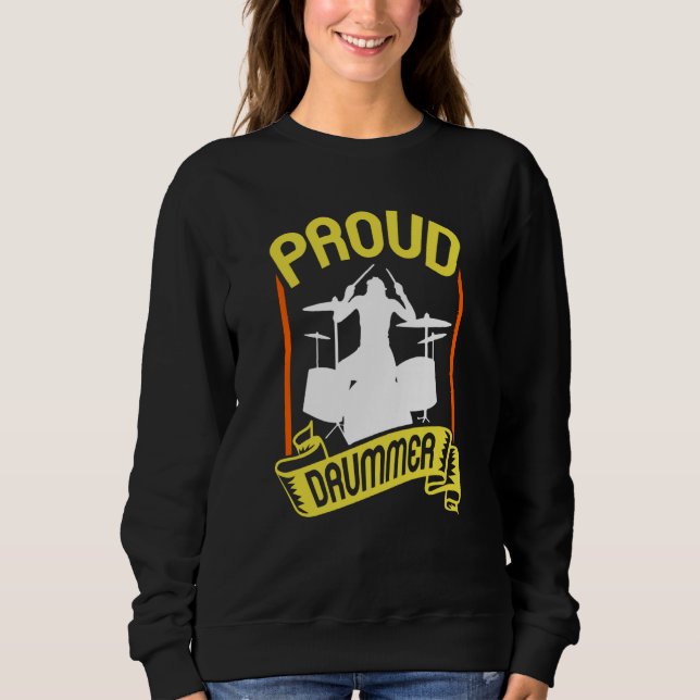 Proud Drummer Drumming Intrument Drum Sweatshirt (Front)