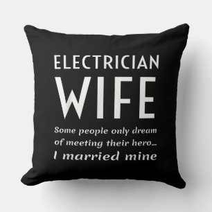 Proud Electrician Wife Of An Electrician Quote Cushion