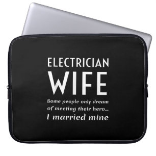 Proud Electrician Wife Of An Electrician Quote Laptop Sleeve