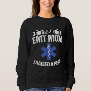 Proud Emt Mum I Raised A Hero Women Paramedics Ems Sweatshirt