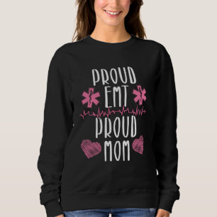 Proud EMT Proud Mom Paramedic Ambulance Mothers Da Sweatshirt