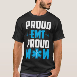 Proud EMT Proud Mom Paramedic Ambulance Mothers Da T-Shirt