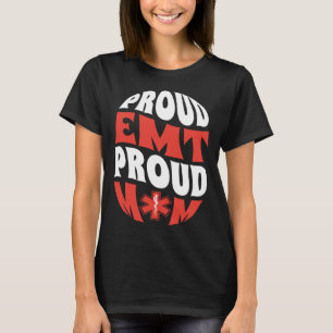 Proud EMT Proud Mum Paramedic Ambulance Mothers Da T-Shirt