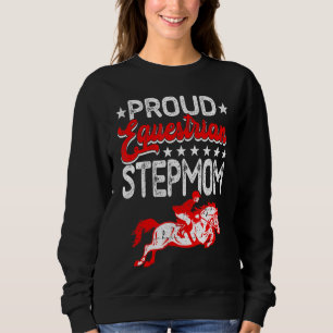 Proud Equestrian Stepmom Mother's Day Sport Mama Sweatshirt