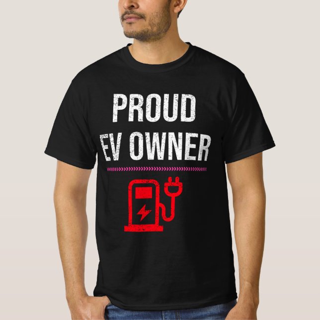 Proud EV Owner - Electric Vehicle EV car T-Shirt (Front)