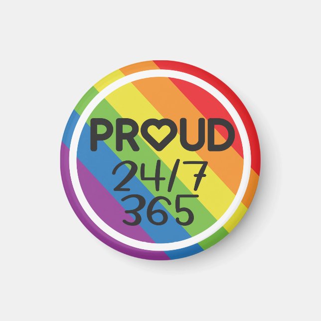 Proud everyday rainbow colours LGBTQ pride month Magnet (Front)