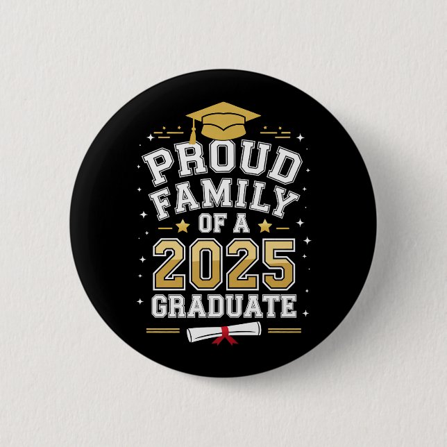Proud Family Of A 2025 Graduate Graduation 6 Cm Round Badge (Front)