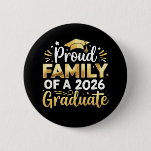 Proud Family Of A 2026 Graduate 26 Gold Graduation 6 Cm Round Badge