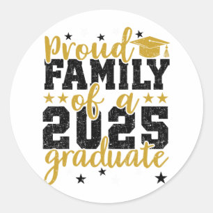 Proud Family Of A Cl Of 2025 Graduate For Graduati Classic Round Sticker