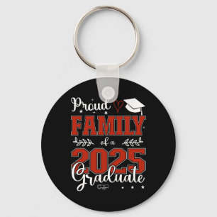 Proud Family Of A Cl Of 2025 Graduate For Graduati Key Ring