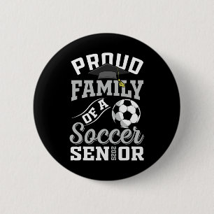 Proud Family Of A Soccer Senior Cl Of 2025 Graduat 6 Cm Round Badge